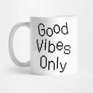 Good Vibes Only Positive Saying (White Background) Mug